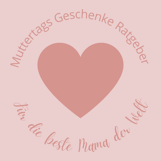 Muttertagsgeschenke Ratgeber
