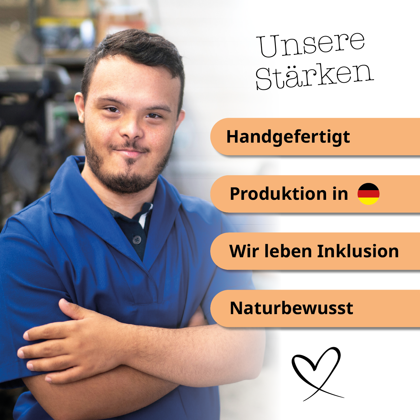 Gefertigt in unserer inklusiven Manufaktur