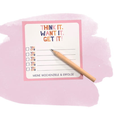 Think it, want it - get it! Kleiner Block mit Bleistift